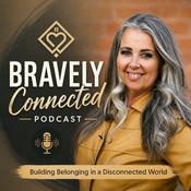 Bravely Connected Podcast