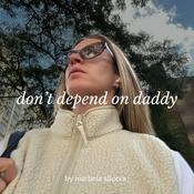 Don't Depend On Daddy