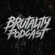 BRUTALITY PODCAST