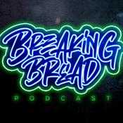Breaking Bread Podcast