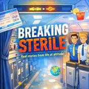 Breaking Sterile | The Flight Attendant Podcast