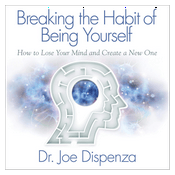 Breaking the Habit of Being Yourself by Joe Dispenza, Book Summary, Podcast, English