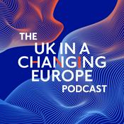 The UK in a Changing Europe Podcast