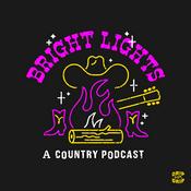 Bright Lights - A Country Podcast