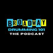 Broadway Drumming 101 - The Podcast