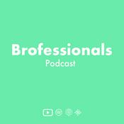 Brofessionals Podcast