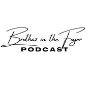 Brothaz in the Foyer Podcast