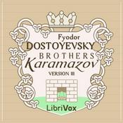 Brothers Karamazov (version 3), The by Fyodor Dostoyevsky (1821 - 1881)