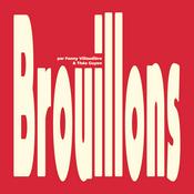 Brouillons - par Fanny Villaudière & ThéoBavarde
