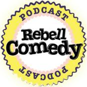 RebellComedy Podcast
