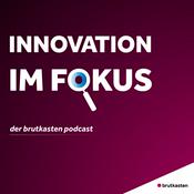 Innovation im Fokus - der brutkasten podcast