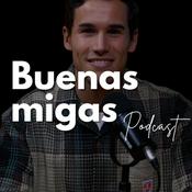 Buenas migas Podcast