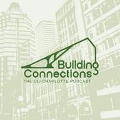 Building Connections, The ULI Charlotte Podcast