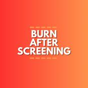 Burn After Screening