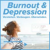 Burnout &amp; Depression - Verstehen. Vorbeugen. Überwinden.