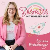 Business mit Himbeersaft I Der #perfektunperfekte Marketing-Podcast für Unternehmerinnen
