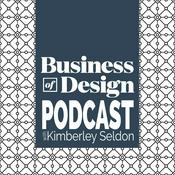 Business of Design® Podcast | Grow a Profitable Interior Design Business with Kimberley Seldon