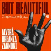 But Beautiful. Cinque storie di jazz