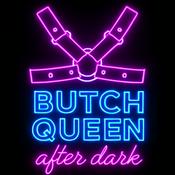 Butch Queen After Dark