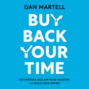 Buy Back Your Time by Dan Martell, Book Summary, Podcast, English