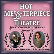 Hot Mess-Terpiece Theatre