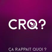 Ça rappait quoi ? - CRQ?