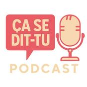 Ça se dit-tu ? | Podcast