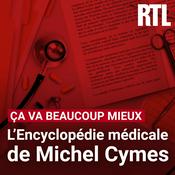 Ça va beaucoup mieux : l'encyclopédie médicale de Michel Cymes