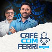 Café com Ferri - Podcast ☕