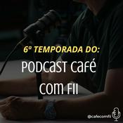 Podcast Café com Fii