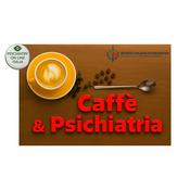 CAFFE' & PSICHIATRIA