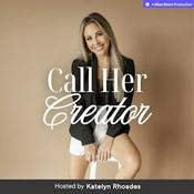 Call Her Creator with Katelyn Rhoades