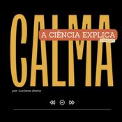 Calma, a ciência explica!