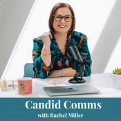 Candid Comms podcast with Rachel Miller
