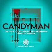 Candyman: The True Story Behind The Bathroom Mirror Murder