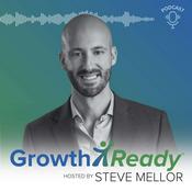 GrowthReady Podcast with Steve Mellor