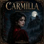 Carmilla by Joseph Sheridan Le Fanu