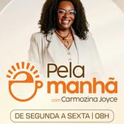 Carmozina Joyce - PELA MANHÃ PODCAST
