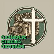 Catholic Cinema Crusade Podcast