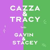 Cazza & Tracy Talk Gavin & Stacey Podcast