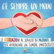 C'è sempre un modo - Le associazioni al servizio dei pazienti per affrontare un tumore ematologico