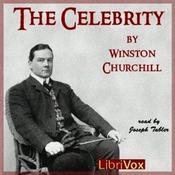 Celebrity, The by Winston Churchill (1871 - 1947)