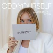 CEO YOURSELF with Hermione Olivia