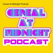 Cereal At Midnight Podcast