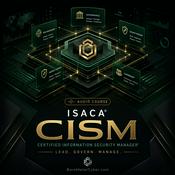 Certified: The CISM Audio Course