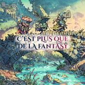C'est plus que de la Fantasy