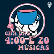 Chá das 4:00 e 20 músicas
