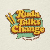 Ruda Talks Change (prev When Change Happens)