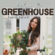 Chats In the Greenhouse with Torrie Jarrett