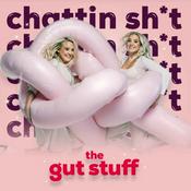 Chattin Sh*t with The Gut Stuff